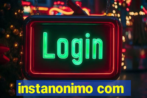 instanonimo com